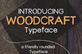 WoodCraft: A Rounded Sans Serif Font for Friendly Digital Branding